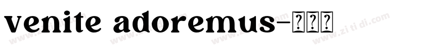 venite adoremus字体转换